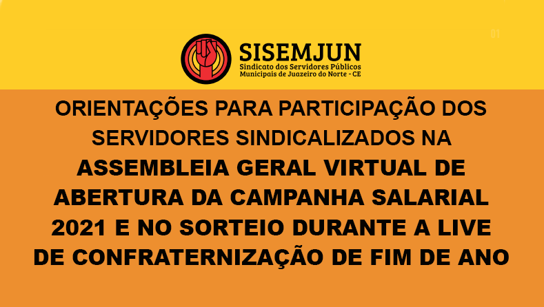 Foto 2 — Orientações para Participação dos Servidores Sindicalizados na Assembleia Geral Virtual de Abertura da Campanha Salarial 2021 e no Sorteio durante a Live de Confraternização de Fim de Ano
